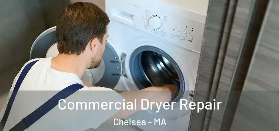 Commercial Dryer Repair Chelsea - MA