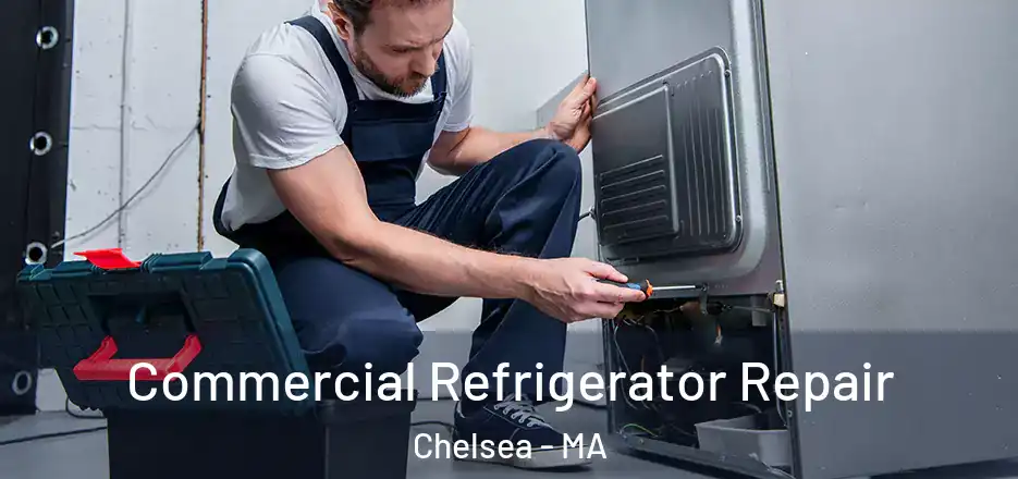  Commercial Refrigerator Repair Chelsea - MA