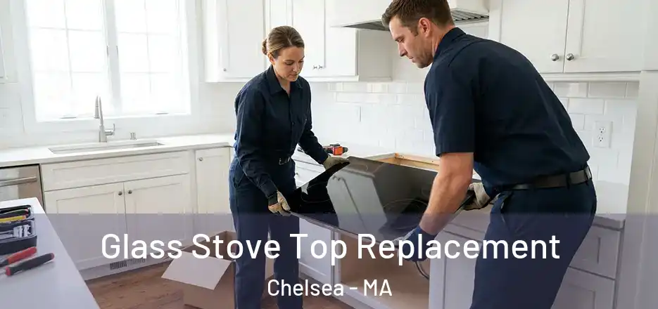  Glass Stove Top Replacement Chelsea - MA
