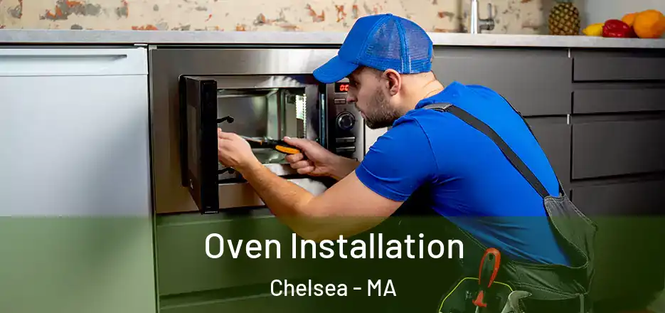 Oven Installation Chelsea - MA