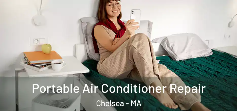  Portable Air Conditioner Repair Chelsea - MA