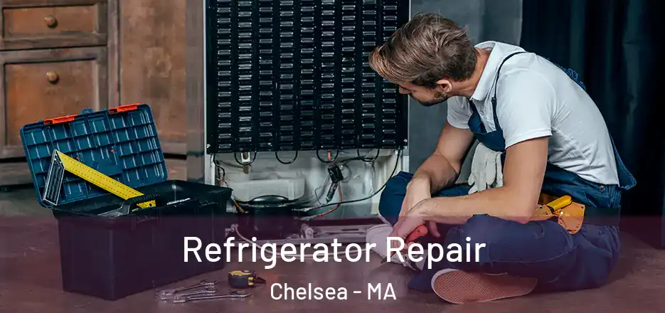  Refrigerator Repair Chelsea - MA